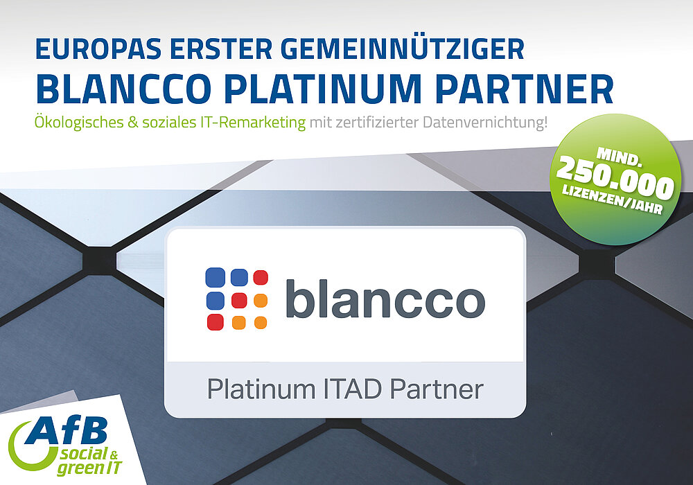 Europas erster gemeinnütziger Blancco Platinum Partner / Software/ zertifizierte Datenvernichtung / B2B Kampagne / Lizenzierung / Daten / AfB gemeinnützige GmbH/ 250 000 Lizenzen pro Jahr